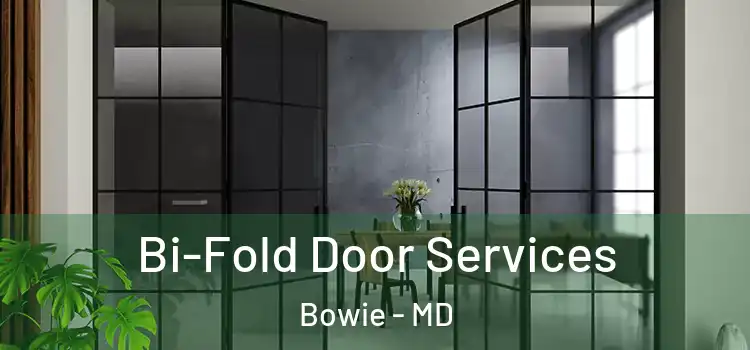 Bi-Fold Door Services Bowie - MD