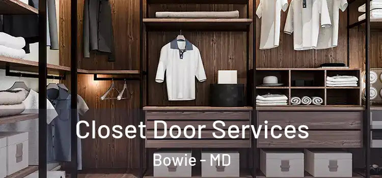 Closet Door Services Bowie - MD