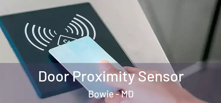 Door Proximity Sensor Bowie - MD