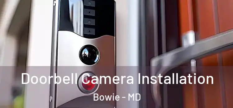  Doorbell Camera Installation Bowie - MD