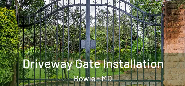  Driveway Gate Installation Bowie - MD