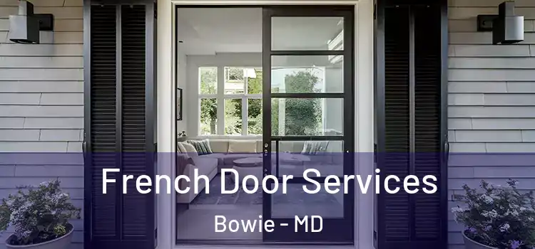 French Door Services Bowie - MD
