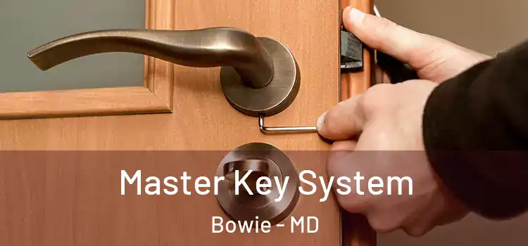 Master Key System Bowie - MD