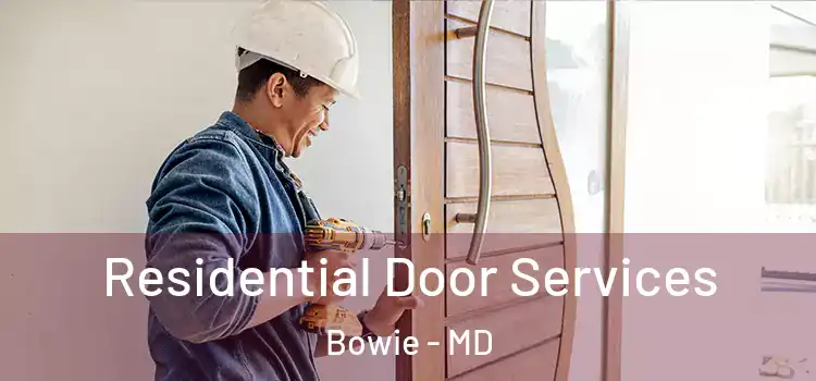  Residential Door Services Bowie - MD
