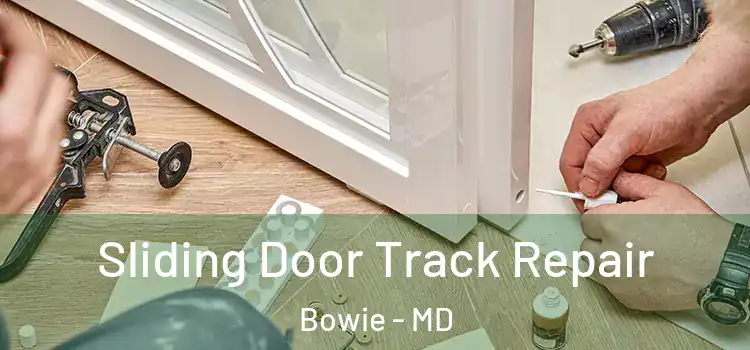  Sliding Door Track Repair Bowie - MD
