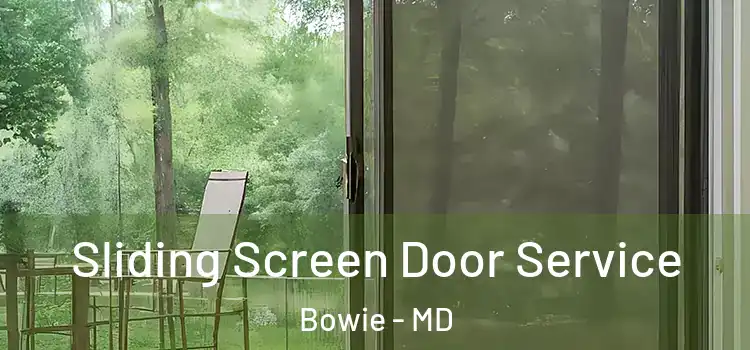  Sliding Screen Door Service Bowie - MD