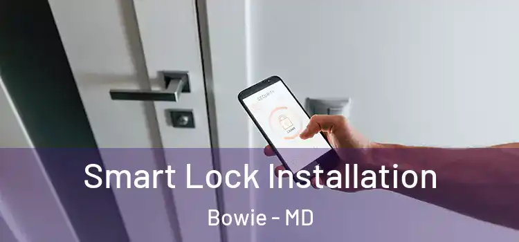  Smart Lock Installation Bowie - MD